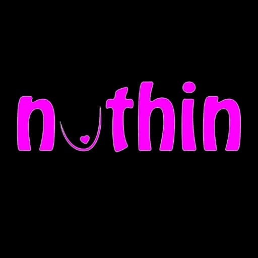 Nuthin