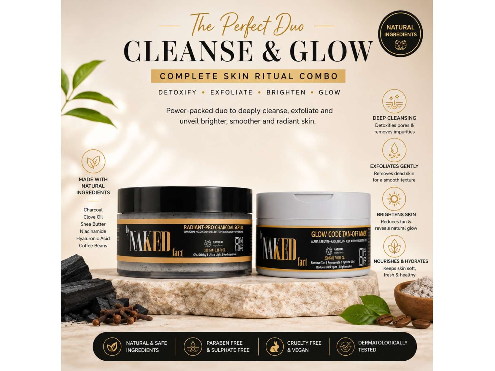By NAKED fact Scrub, Mask, Glow! (D-Tan Face Pack- 200gm + Charcoal Scrub- 100gm) - Skin Care - Lotions, Moisturisers, and Creams | Buy online on ZillyBuy